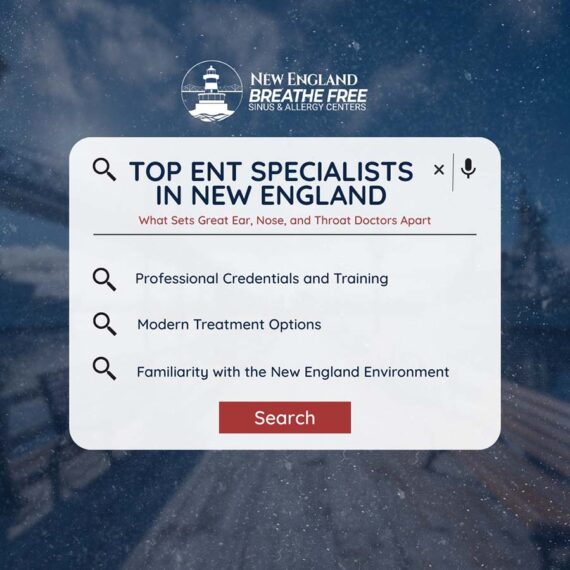 Top ENT Specialists in New England: What Sets Great Ear, Nose, and Throat Doctors Apart